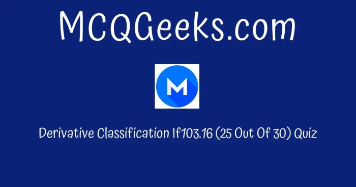 Derivative classification exam if103 16 answers